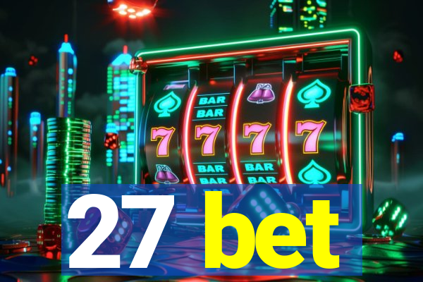 27 bet